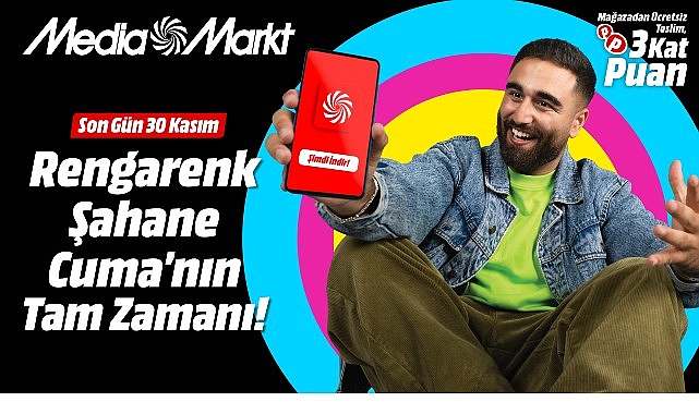 MediaMarkt’ta Rengârenk Şahane Cuma kampanyası başladı