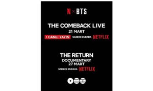 Netflix ve HYBE, Dünyaca Ünlü Müzik Grubu BTS’in Geri Dönüş Canlı Performansını ve Belgesel Filmini Duyurdu