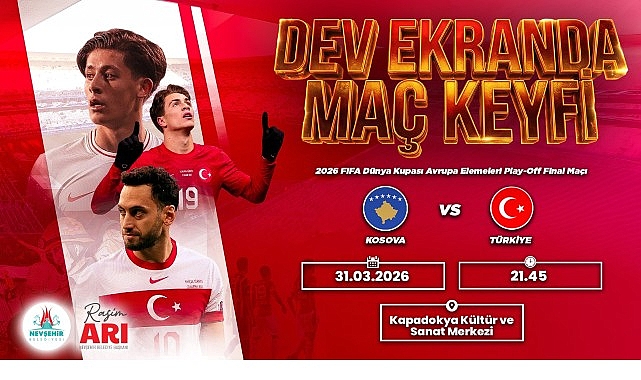 Kosova – Türkiye Maçını Dev Ekranda Birlikte İzleyeceğiz